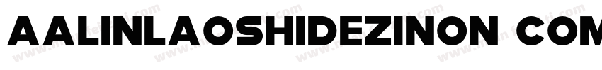 AaLinlaoshideziNon CommercialUs字体转换